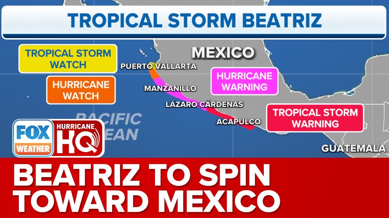 Tropical Storm Beatriz Forms In Pacific, Hurricane Watches And Warnings Up For Mexican Coastline