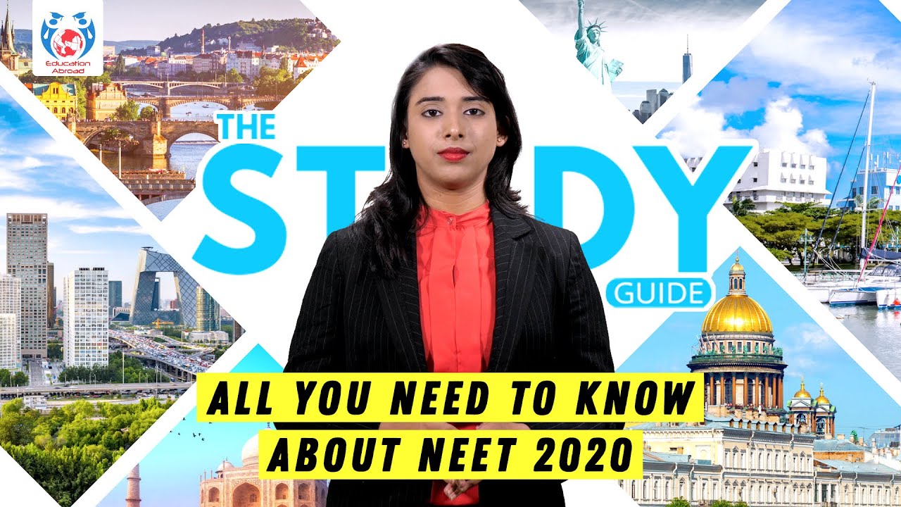 NEET 2020 | All you need to know about NEET 2020 | The Study Guide | Education Abroad