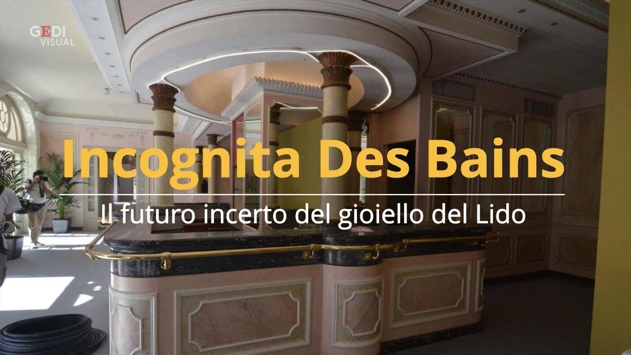 Incognita Des Bains al Lido di Venezia: rivivrà i fasti del passato?