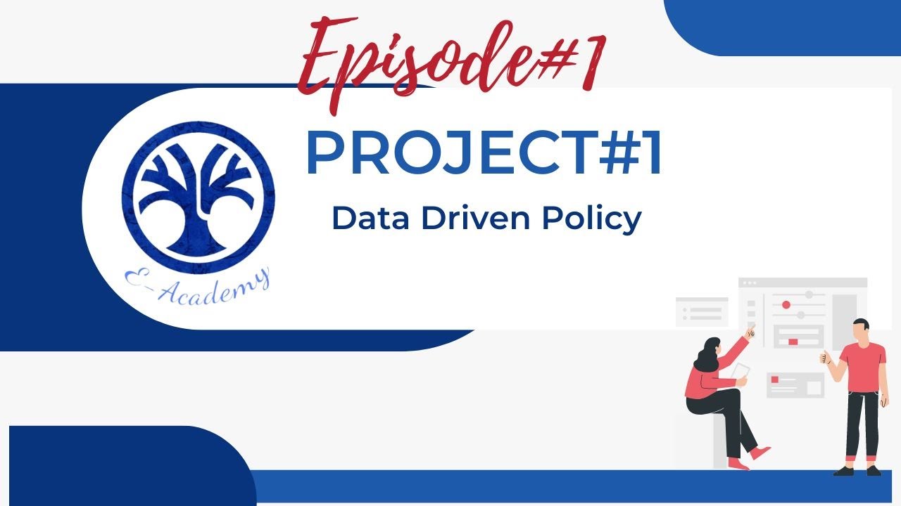 Data Driven Policy -- Projects for Data Analysis | Data Science | ML -- Part#1