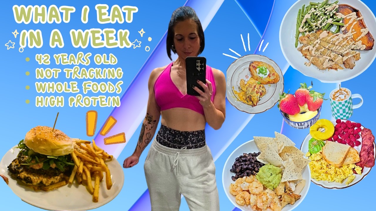 Full WEEK of Eating Whole Foods/High Protein | My Intuitive Eating Journey