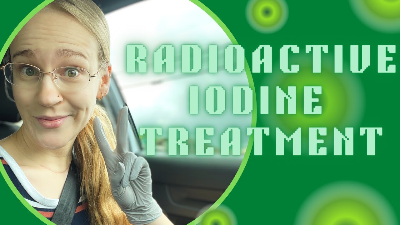 Radioactive Iodine Treatment (RAI 131) and Isolation
