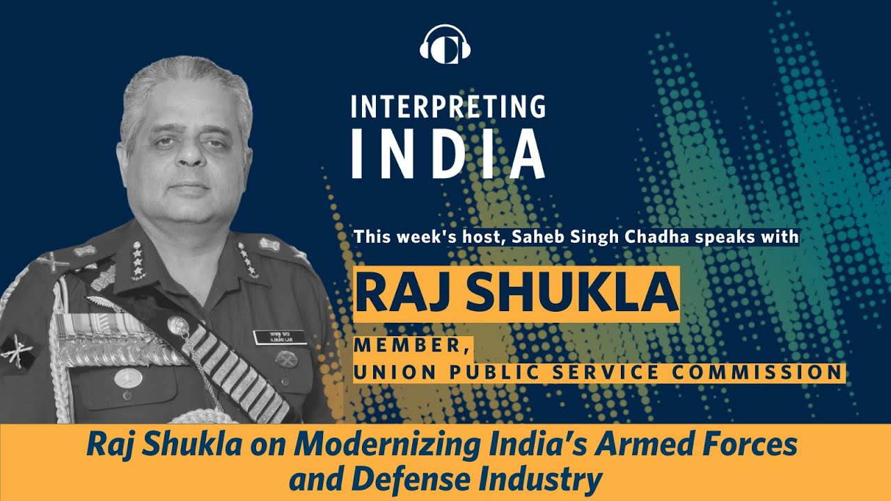 Raj Shukla on Modernizing India’s Armed Forces and Defense Industry