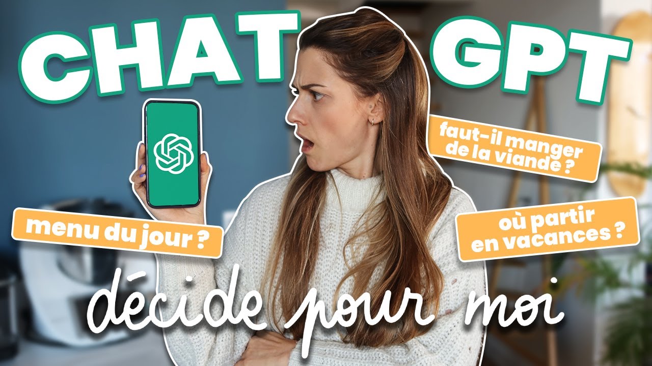 Chat GPT décide pour moi : menu, vacances, écologie… (intelligence artificielle)