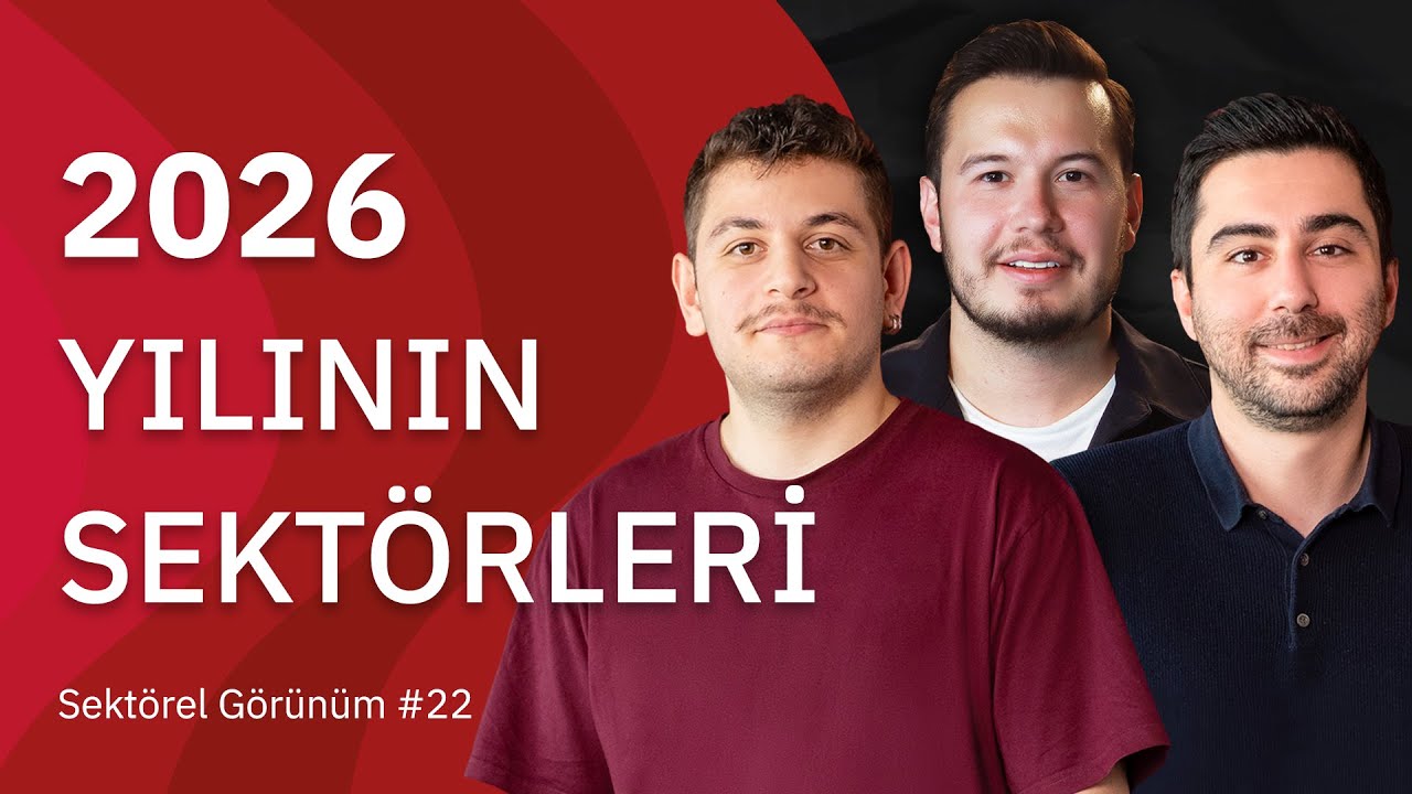 2026 Yılının Sekt&ouml;rleri | Sekt&ouml;rel G&ouml;r&uuml;n&uuml;m #22