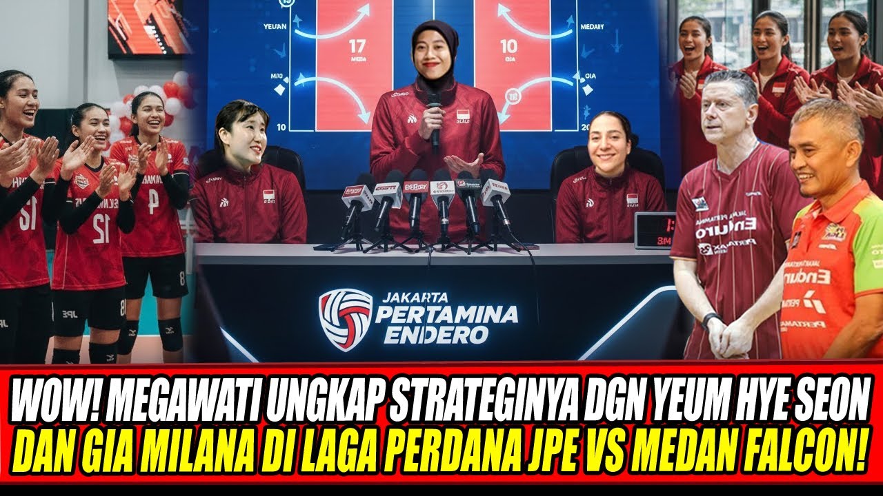WOW🔥MEGAWATI UNGKAP STRATEGINYA DGN YEUM HYE SEON & GIA MILANA DI LAGA PERDANA JPE VS MEDAN FALCON!