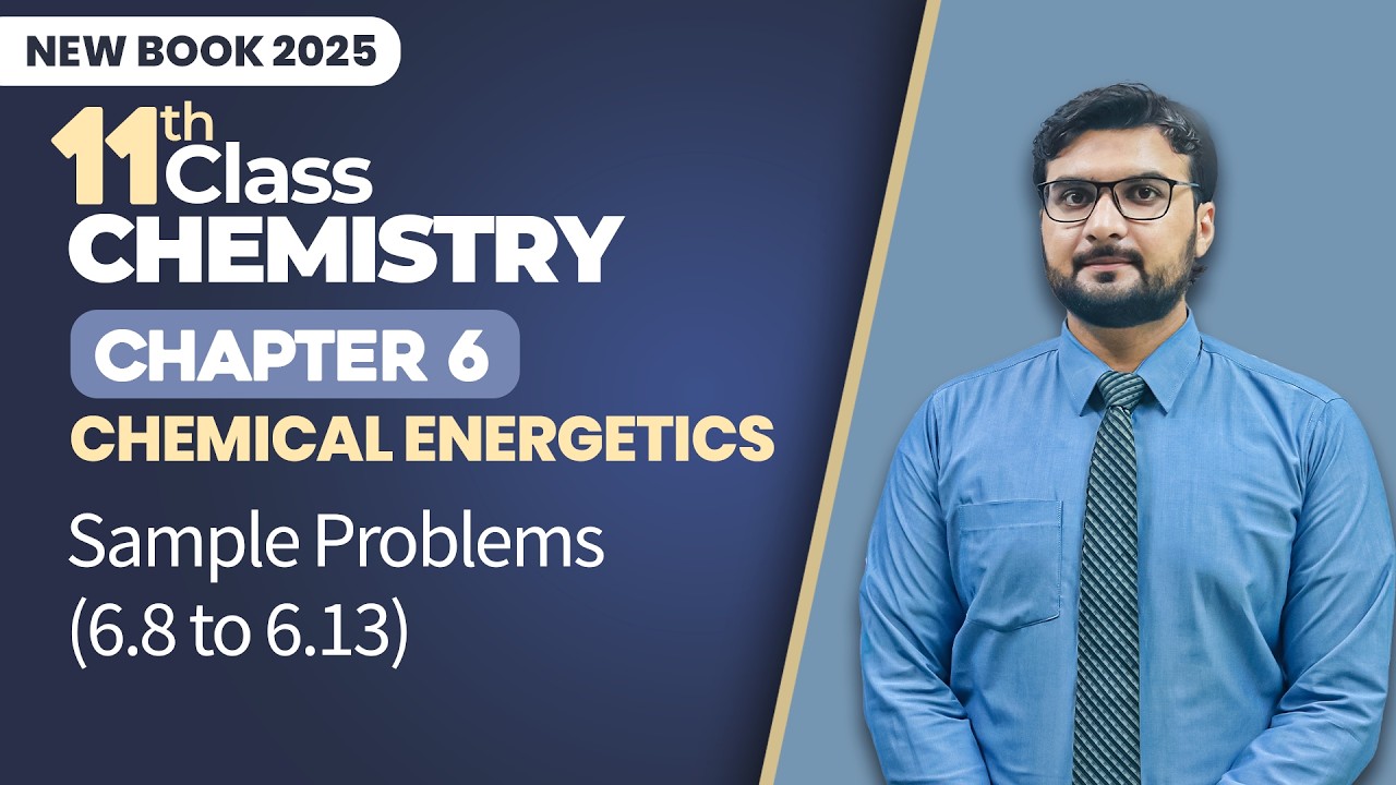 11th Class Chemistry Chapter 6 | Sample Problems (6.8 to 6.13) | Class 11th Chemistry New Book 2025