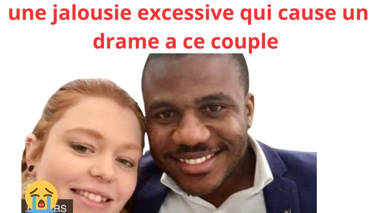 UNE JALOUSIE EXCESSIVE QUI CAUSE UN DRAME A CE COUPLE