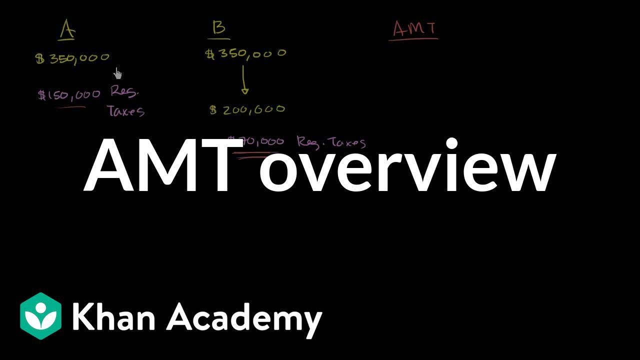 AMT overview | Taxes | Finance & Capital Markets | Khan Academy
