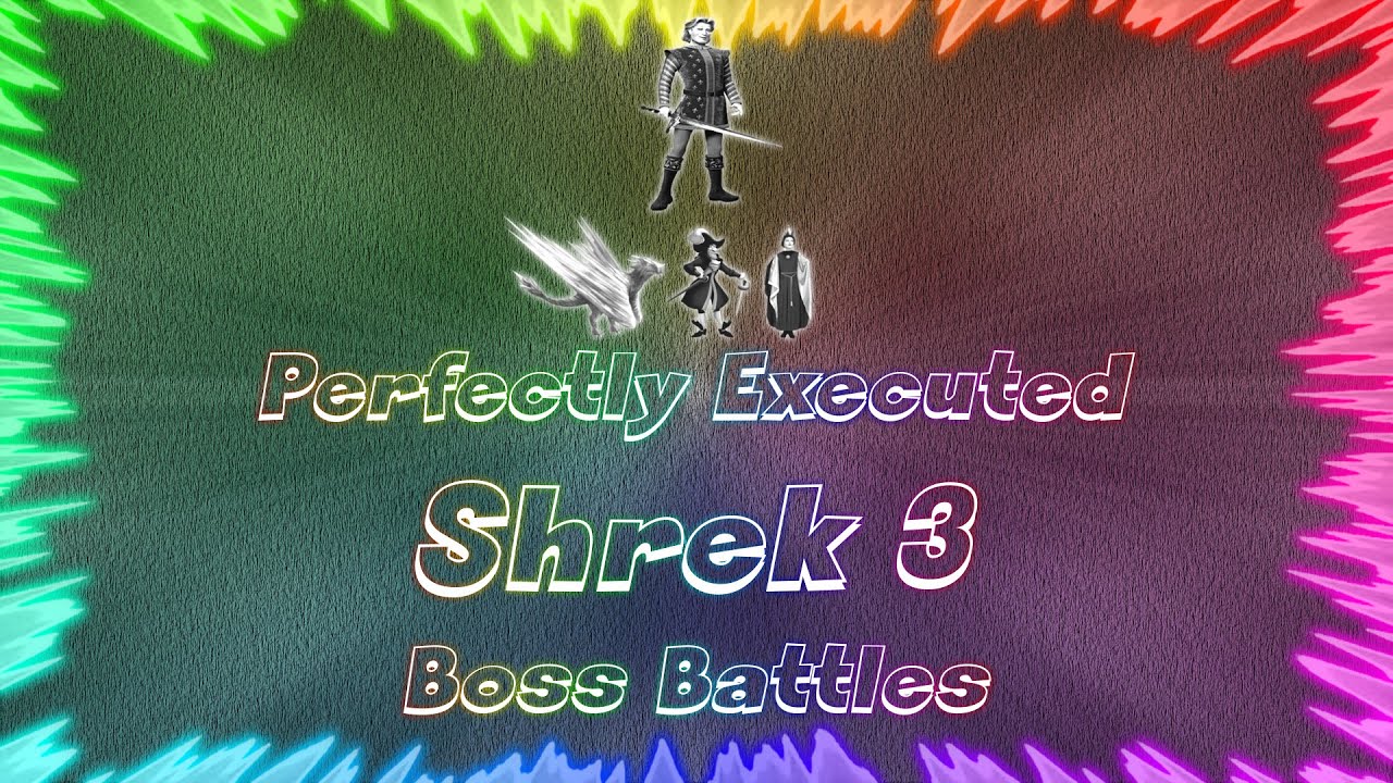 Shrek 3 The Third ★ Perfectly Executed Boss Battles