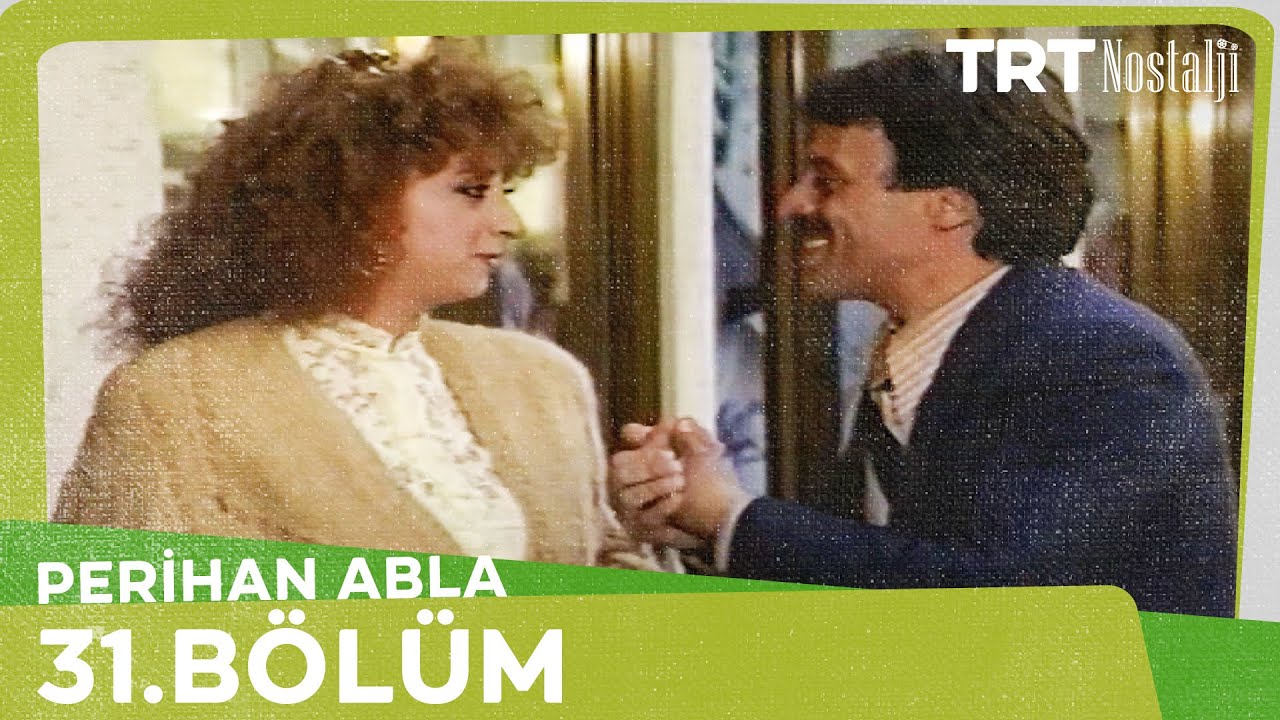 Perihan Abla 31.Bölüm