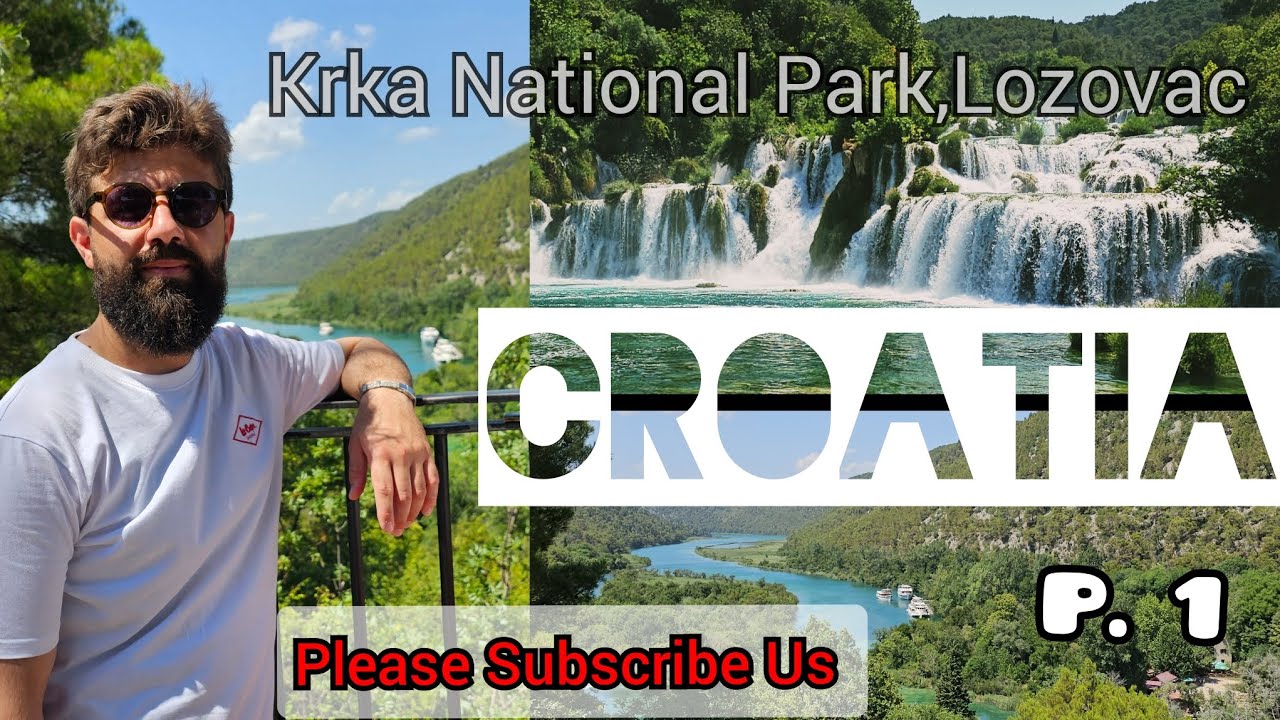 Croatia Krka National Park, Lozovac, Split, کرواتیا تاڤگەو نافورەی کرکا، ڤیدۆی یەکەم