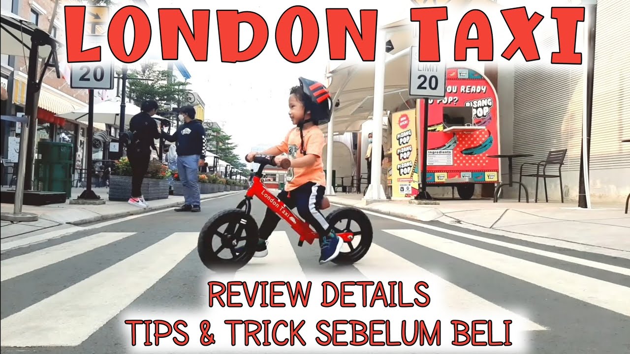 REVIEW MANFAAT BALANCE BIKE LONDON TAXI | TIPS & TRICK SEBELUM BELI | MAIN DI BROADWAY ALAM SUTERA