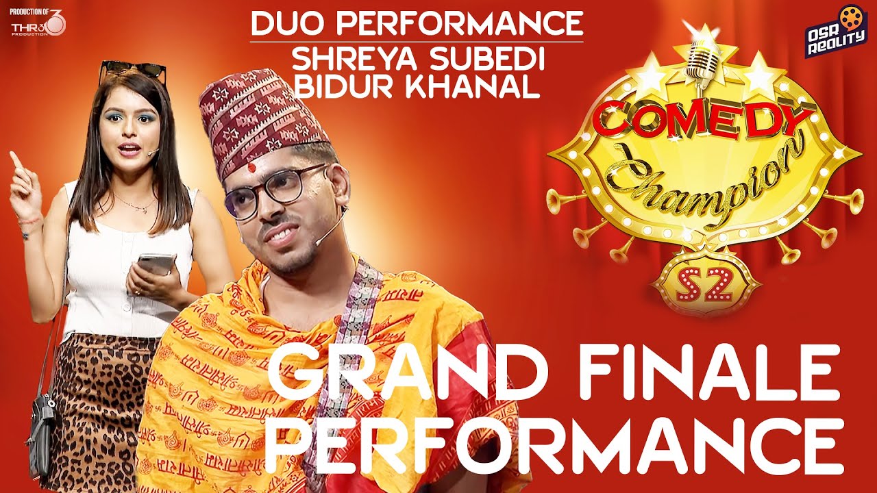 SHREYA SUBEDI AND BIDUR KHANAL - GRAND FINALE DUET PERFORMANCE || COMEDY CHAMPION S2