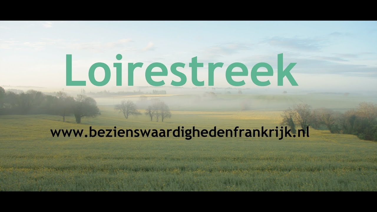 Bezienswaardigheden Loire en omgeving: toeristische informatie voor uw vakantie