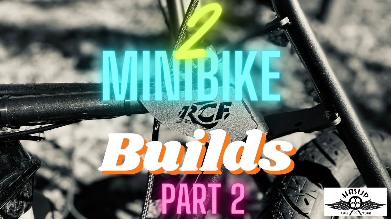 Not 1 but 2 Minibikes! (Part 2)