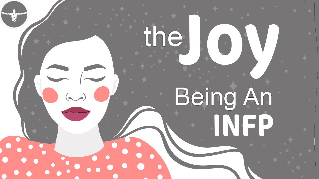 The Joy of Being An INFP (5 PERKS)