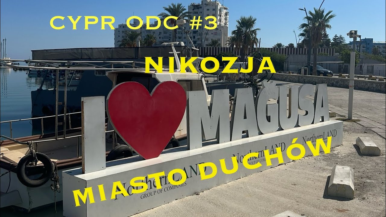 Cypr odc#3 VAROSHA MIASTO DUCHÓW / NIKOZJA STOLICA PODZIELONA NA PÓŁ