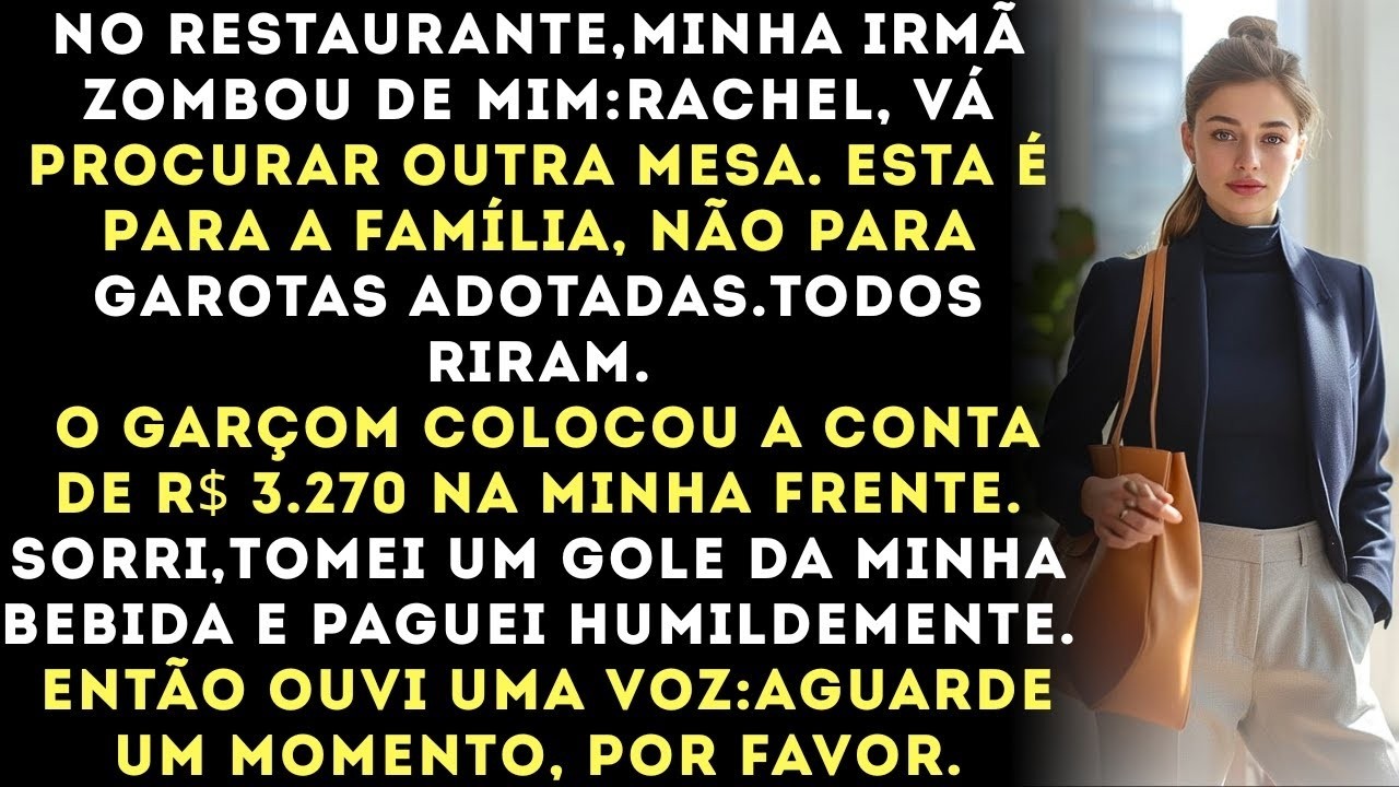 16  Minha irmã disse  ‘Vai procurar outra mesa’ durante o jantar em família porque eu fui adotado