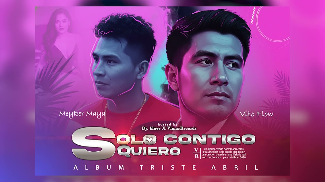 💓​SOLO QUIERO CONTIGO- VitoFlow !! Meyker(Prod.VimarR)dj Bluee