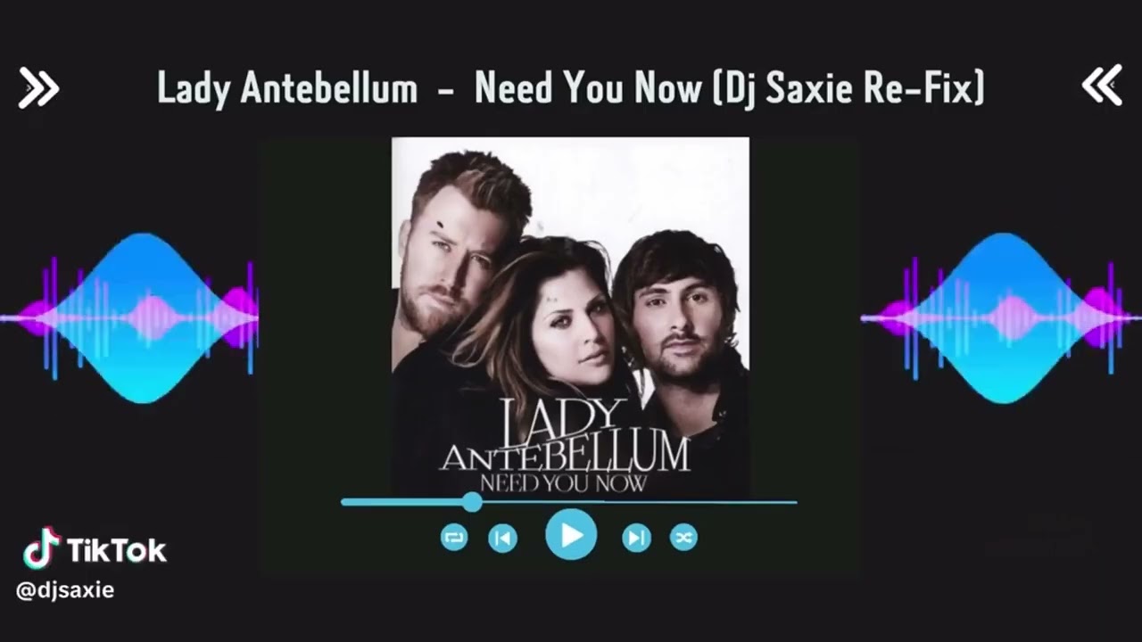 Lady Antebellum - I Need You Now (DJ Saxie Re-Fix)