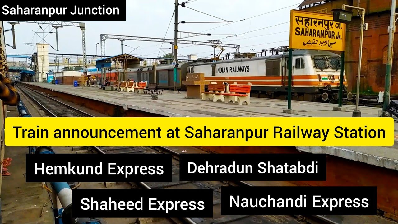 Train announcement at Saharanpur Railway Station Saharanpur Junction train announcement.