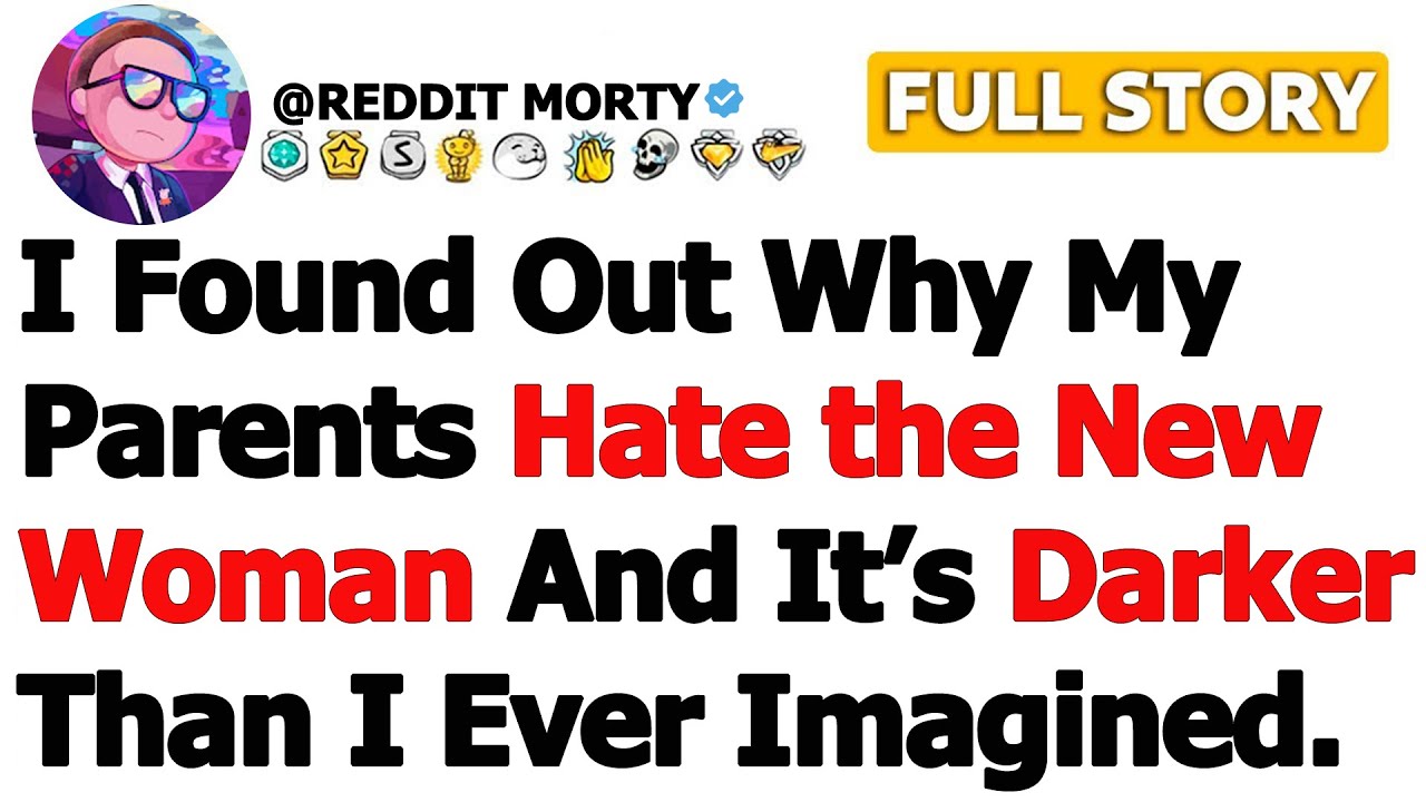[FULL STORY] I Found Out Why My Parents Hate the New Woman And It’s Darker Than I Ever Imagined…