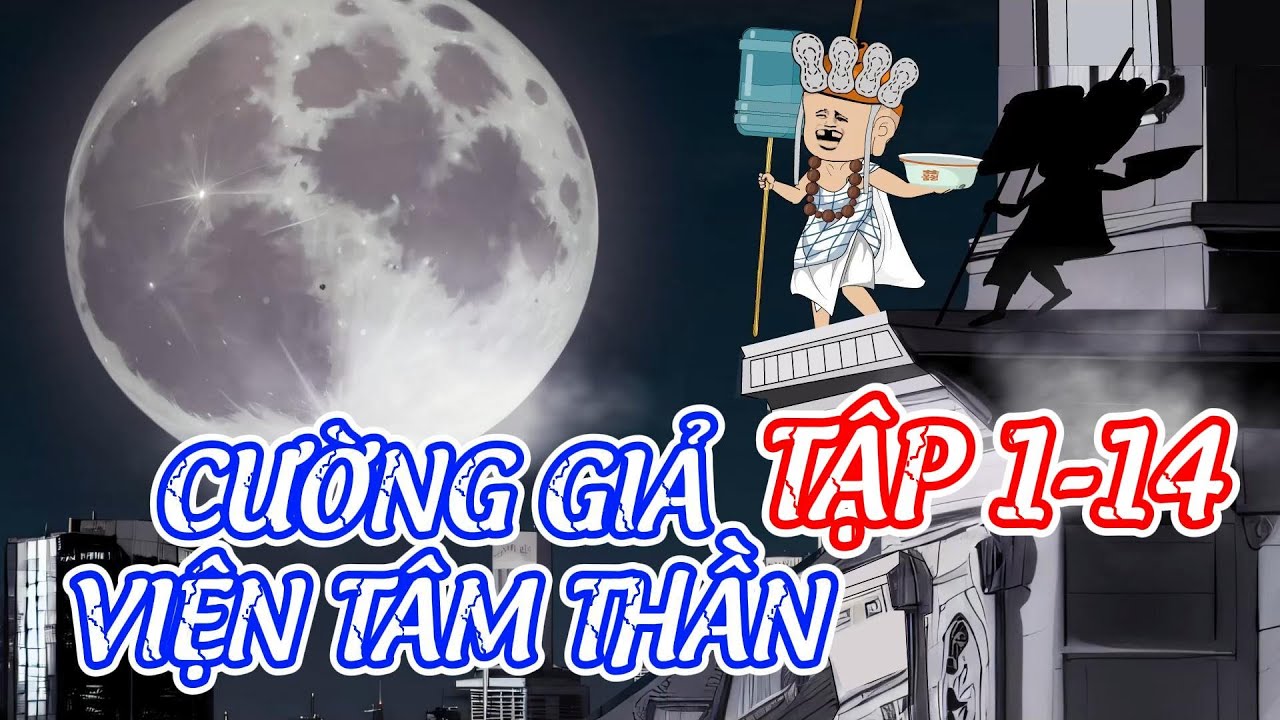 CƯỜNG GIẢ VIỆN TÂM THẦN - TẬP 1-14 | HUY LEE SUB