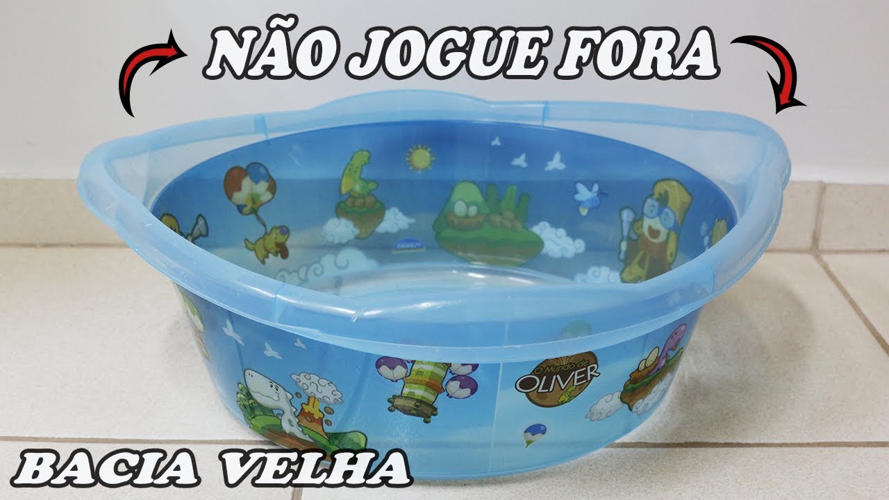 TRANSFORMEI UMA BACIA VELHA - MUITO &Uacute;TIL E FICOU UM LUXO