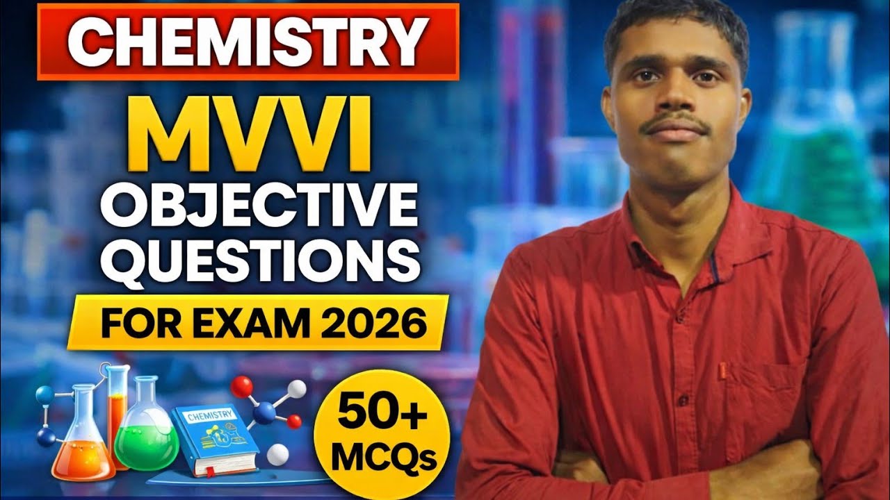 Chemistry MVVI OBJECTIVE QUESTIONS FOR EXAM 2026