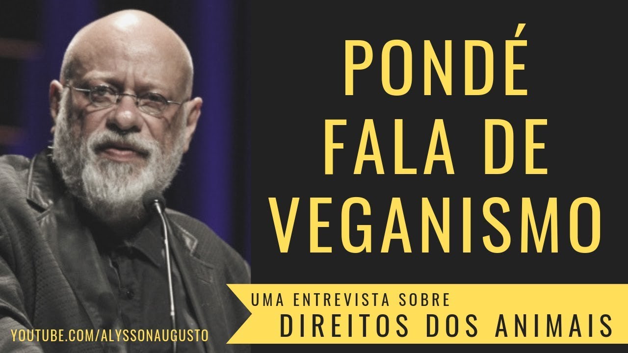 PONDÉ E O VEGANISMO | Luiz Felipe Pondé | Direitos dos Animais