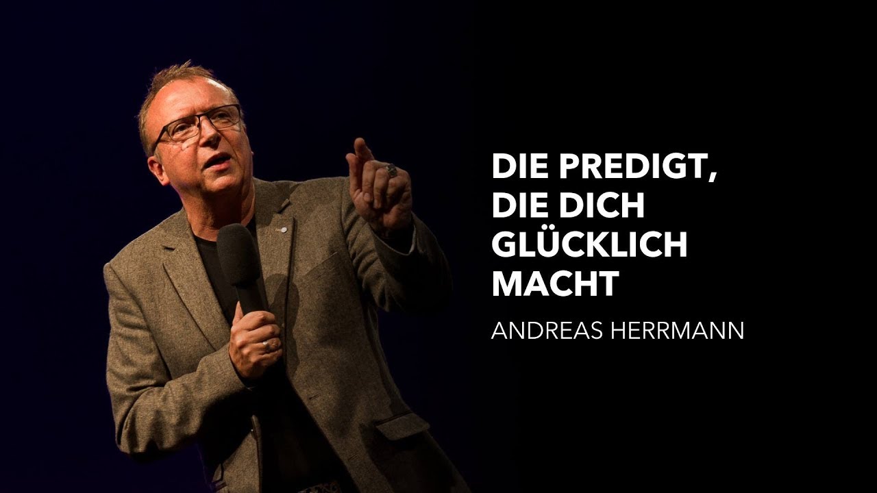 Andreas Herrmann - Die Predigt, die dich glücklich macht