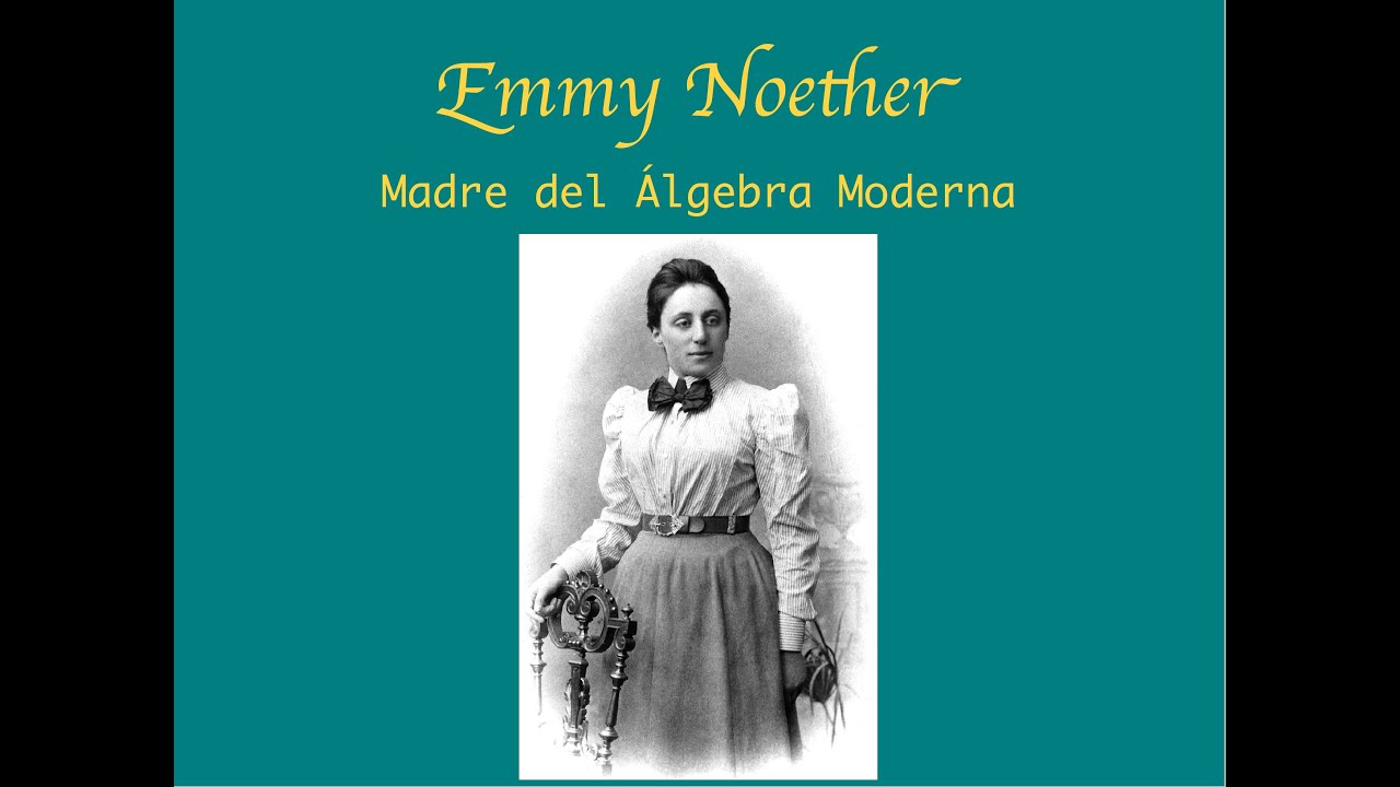 8.1. Emmy Noether y su Teorema de Isomorfismo