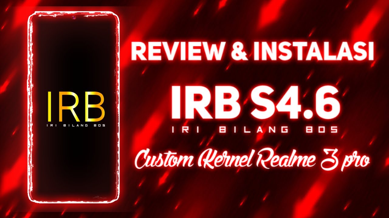 HOW TO FLASH KERNEL IRB S 4.6| REALME 3 PRO | TES GAMING