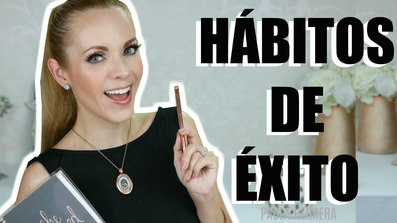 HABITOS DE ÉXITO QUE SI FUNCIONAN!