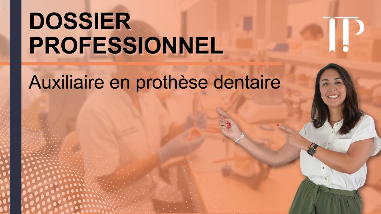 Dossier professionnel Auxiliaire en prothèse dentaire (APD)