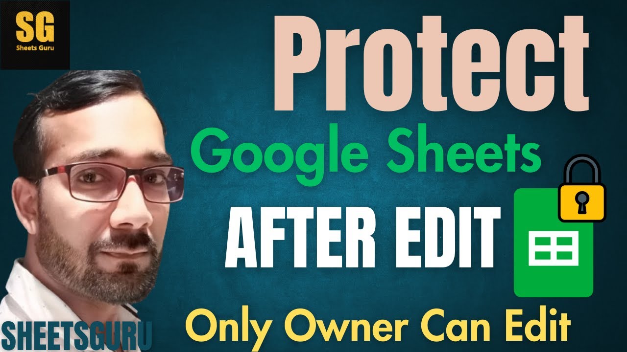 Google Sheets: Protect Cell After Edit | Google Sheets: Lock Cell After Edit