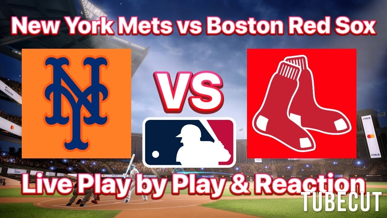 New York Mets vs Boston Red Sox live play by play and reaction