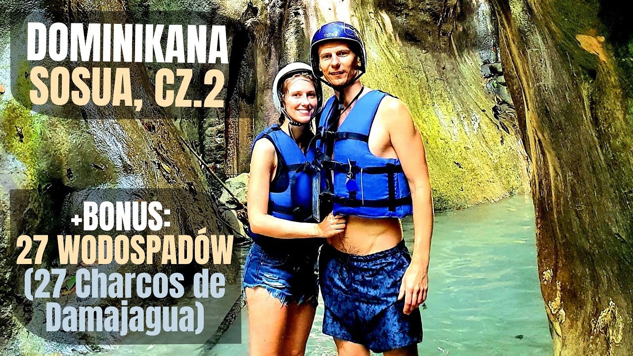 Dominikana, Sosua, część 2. Puerto Plata: 27 Wodospadów / 27 Charcos de Damajagua / 27 waterfalls