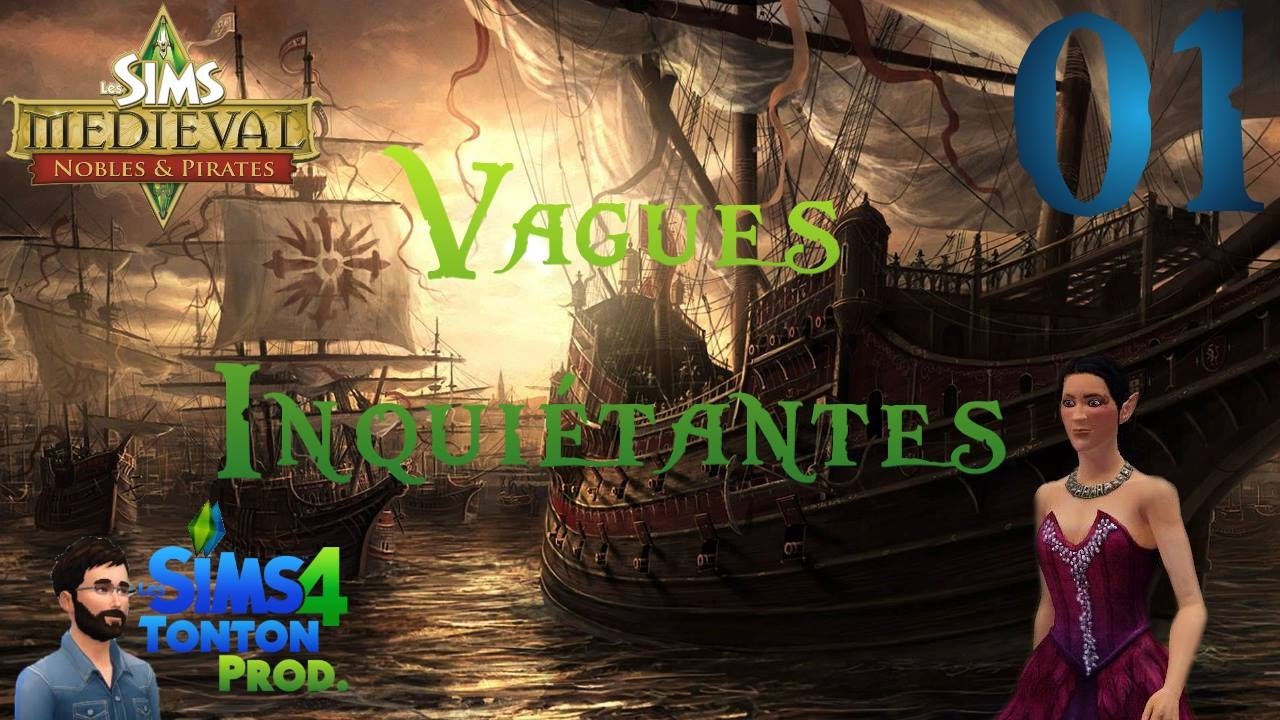 Les Sims Médiéval : Nobles et Pirates - ep01 - Vagues inquiétantes