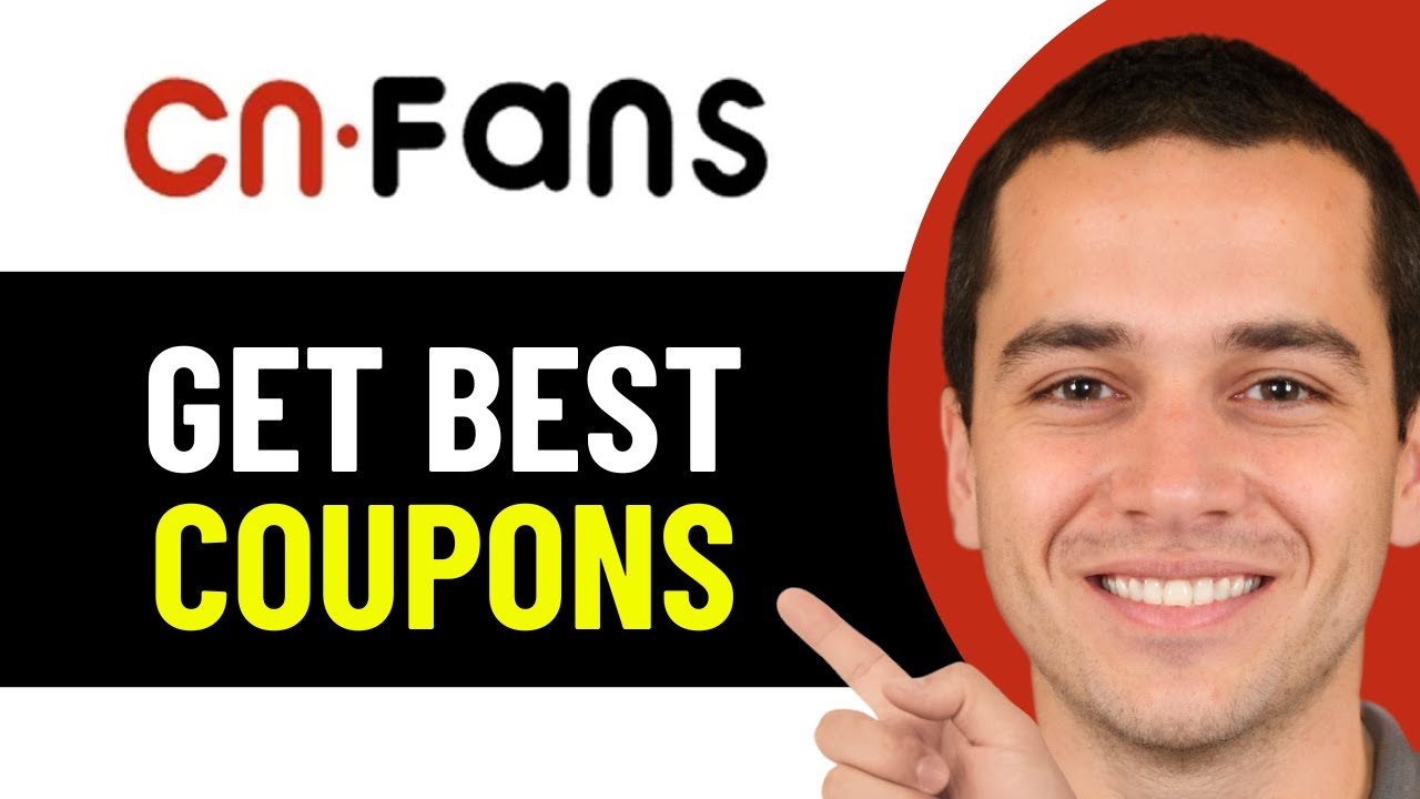 HOW TO GET BEST COUPONS FOR CNFANS 2026! (FULL GUIDE)