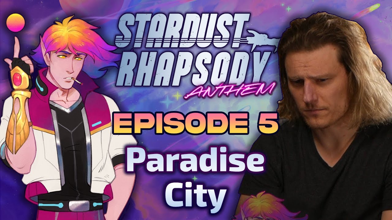Stardust Rhapsody: Anthem - Ep. 5 | Paradise City | Sci-Fi D&D