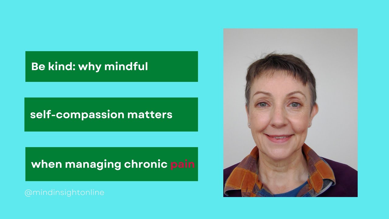 Be kind: why mindful self-compassion matters