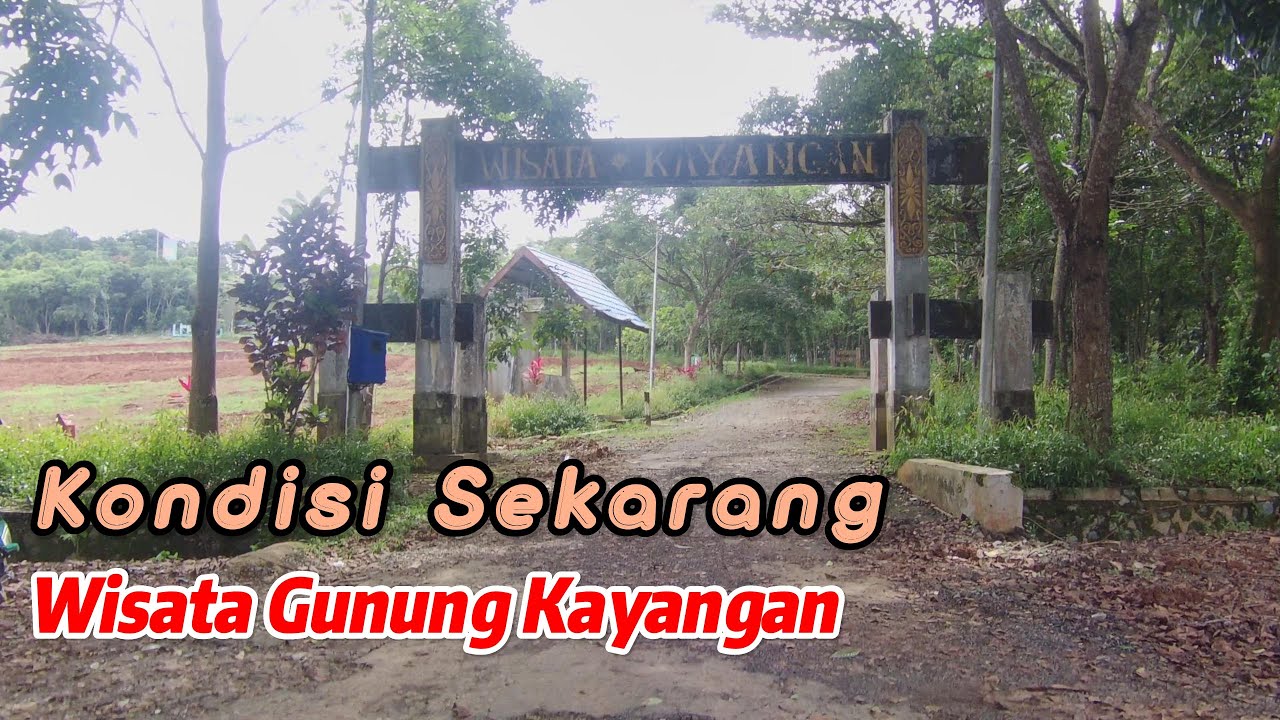 Wisata Gunung Kayangan, Kab. Tanah Laut, Kalsel (Kondisi sekarang), 05/02/2023