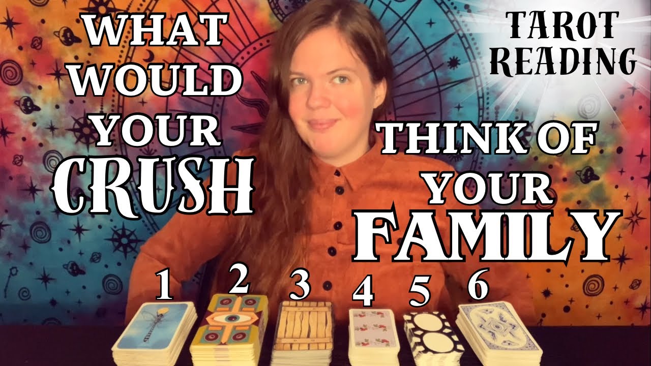 ♢ PICK A CARD ♢ WHAT WOULD YOUR CRUSH THINK OF YOUR FAMILY IF THEY MET THEM • TIMELESS TAROT READING