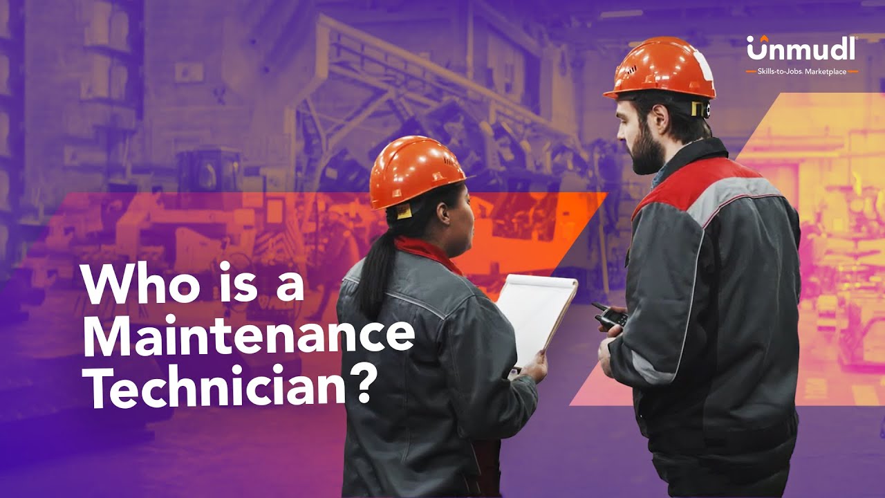 Who is a Maintenance Technician?