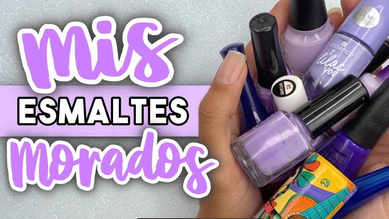 ¡TE LOS MUESTRO TODOS! · MIS ESMALTES MORADOS