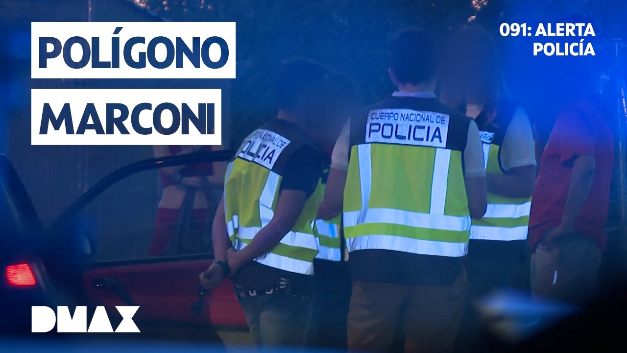 300€ en una tarde, la realidad del polígono Marconi  | 091: Alerta Policía