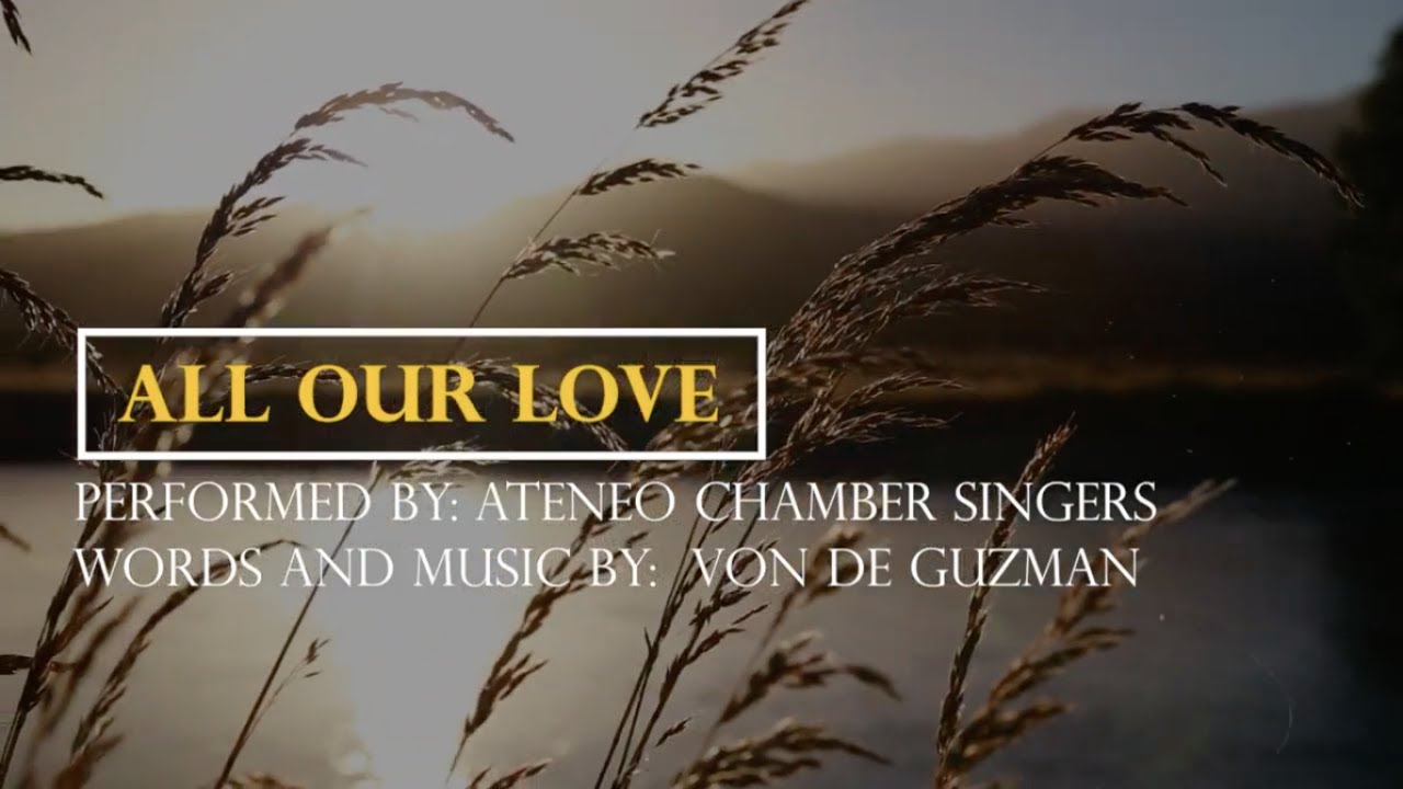 All Our Love I Ateneo Chamber Singers I Official Lyric Video