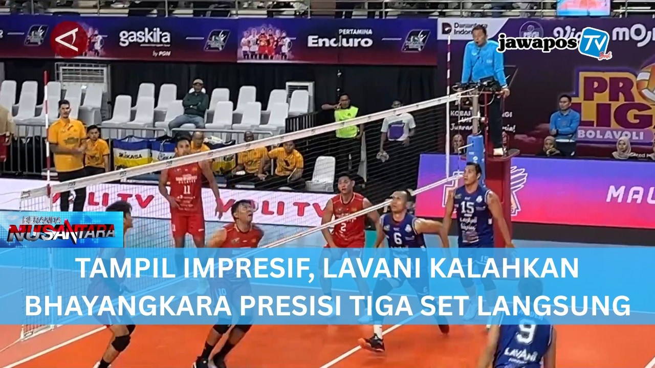 TAMPIL IMPRESIF, LAVANI KALAHKAN BHAYANGKARA PRESISI TIGA SET LANGSUNG || BERANDA NUSANTARA